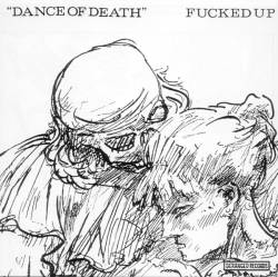 Fucked Up : Dance Of Death